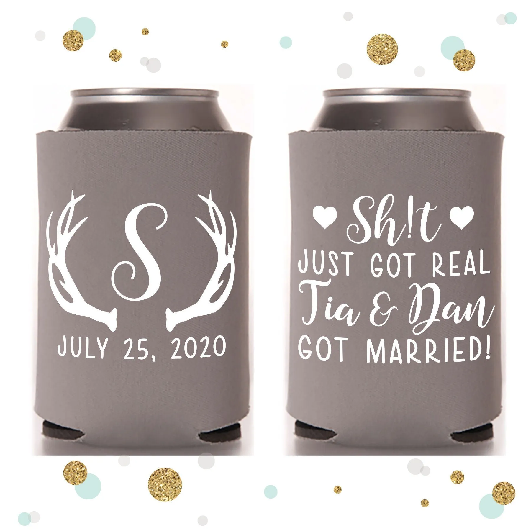 Sh!t Just Got Real - Wedding Can Cooler #125R