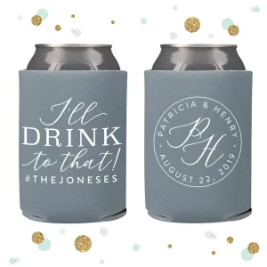 Wedding Can Cooler #127R - I'll Drink To That