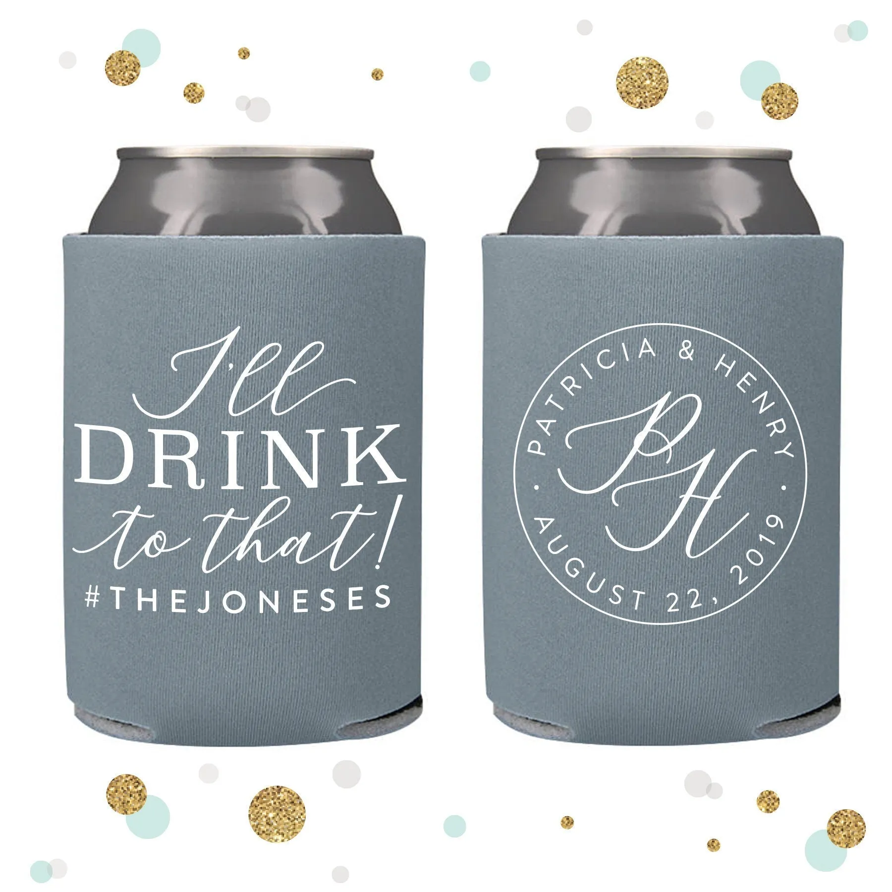 Wedding Can Cooler #127R - I'll Drink To That